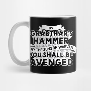 By Grabthar's Hammer Mug